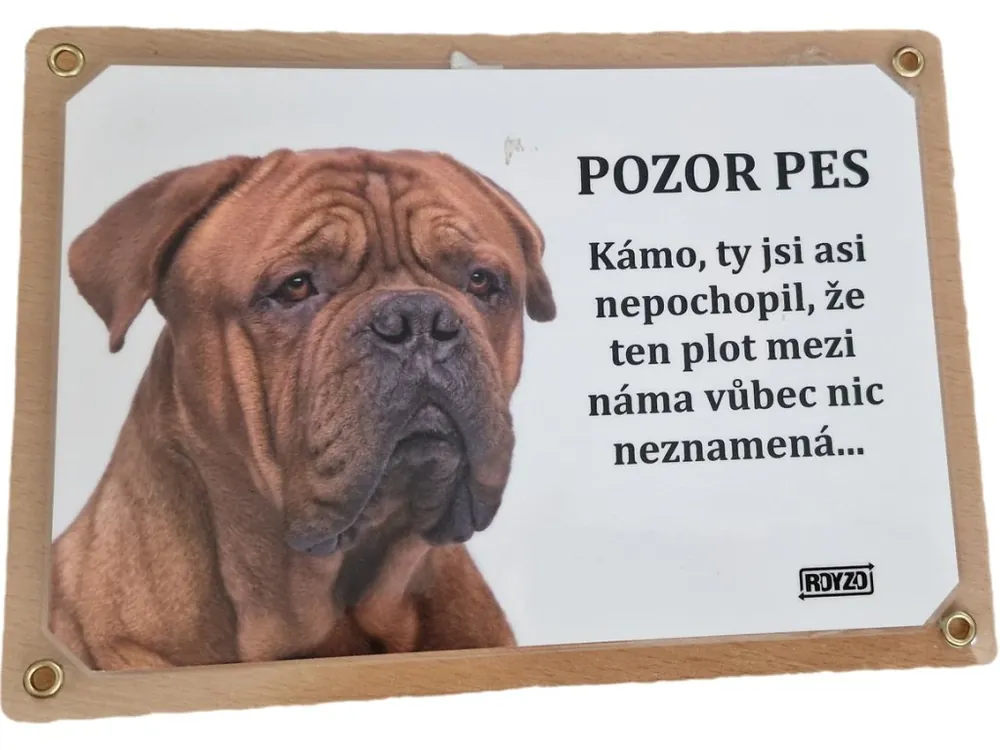 Výstražná cedulka - Bordeauxská doga Dokud Zásoby Vydrží