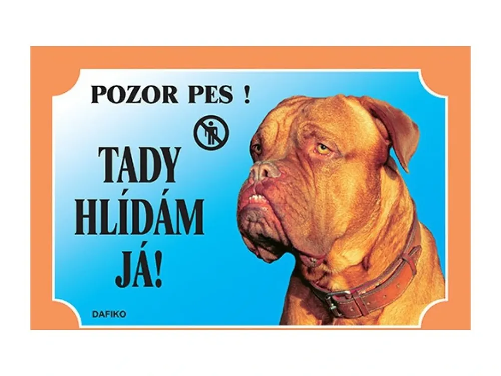 Barevná cedulka Pozor pes Bordeauxská doga Nová Kolekce