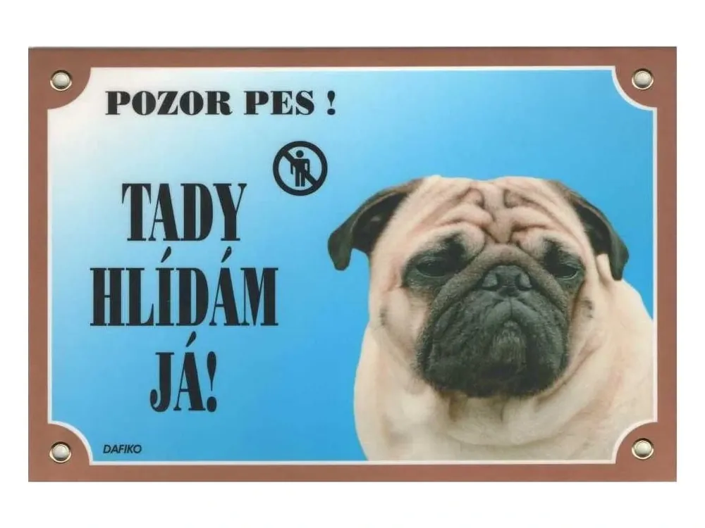 Tabulka Tady hlídám! Mops 1ks Nejprodávanější