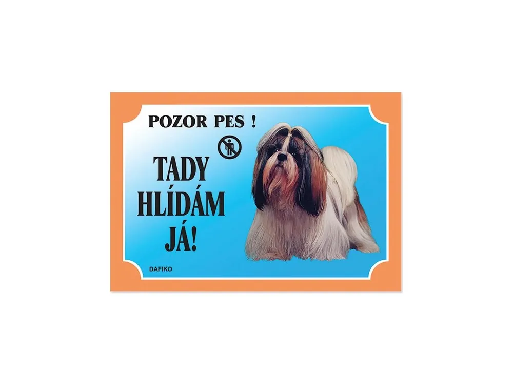 Nakupujte Hned Barevná cedulka Pozor pes Shi - tzu