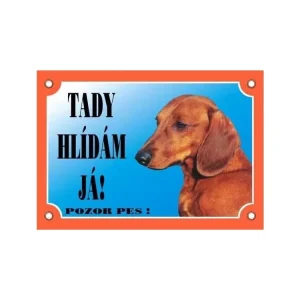 Tabulka Tady hlídám! Jezevčík hladkosrstý 1ks Finální Výprodej