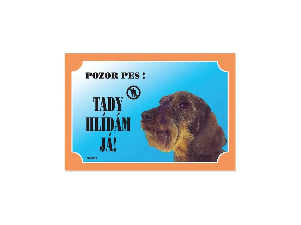 Víkendová Akce Barevná cedulka Pozor pes Jezevčík hrubosrstý